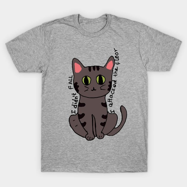 Poor cat T-Shirt by HAVE SOME FUN